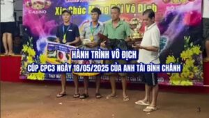 HÀNH TRÌNH VÔ ĐỊCH CPC3 NGÀY 18/05/2025